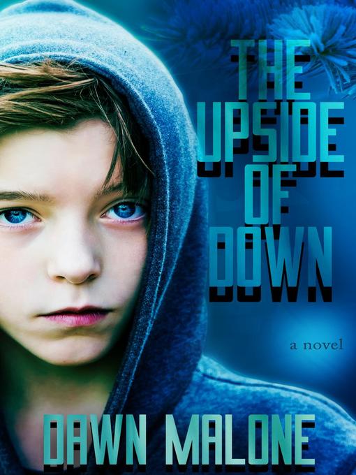Title details for The Upside of Down by Dawn Malone - Available